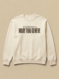 Blanc - Je m'entraine a - Muay Thai Geneve Sweatshirt